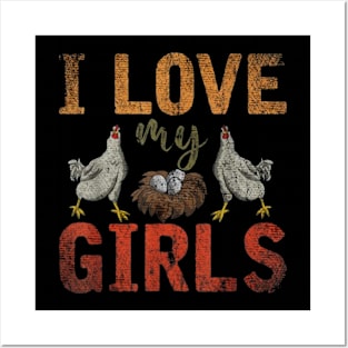 I love My Girls chicken Posters and Art